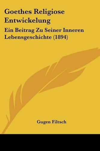 Goethes Religiose Entwickelung