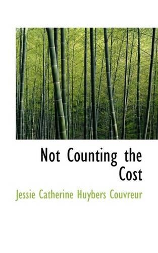 Not Counting the Cost: (English)