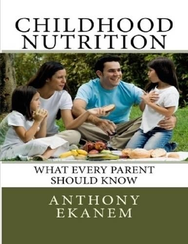 Childhood Nutrition: What Every Parent Should Know