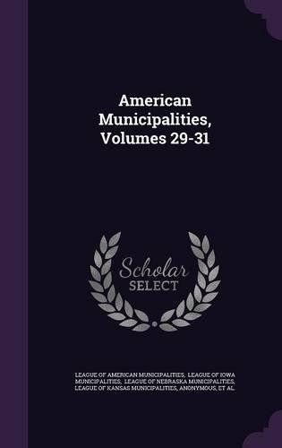 American Municipalities, Volumes 29-31