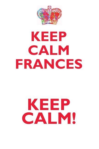KEEP CALM FRANCES! AFFIRMATIONS WORKBOOK Positive Affirmations Workbook Includes