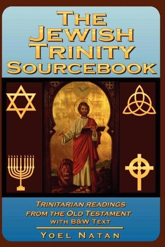 The Jewish Trinity Sourcebook: Trinitarian Readings from the Old Testament(English)