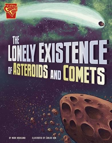 The Lonely Existence of Asteroids and Comets: (Adventures in Science)