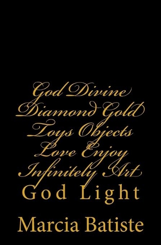 God Divine Diamond Gold Toys Objects Love Enjoy Infinitely Art