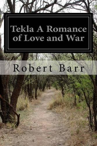 Tekla A Romance of Love and War