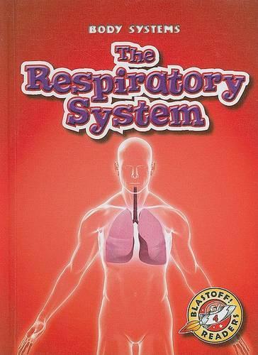 The Respiratory System: (Body Systems)