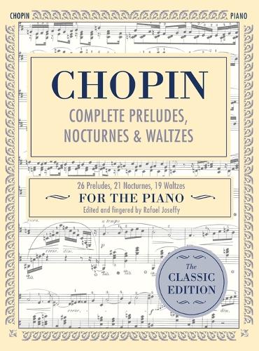 Complete Preludes, Nocturnes & Waltzes: 26 Preludes, 21 Nocturnes, 19 Waltzes for Piano (Schirmer's Library of Musical Classics)(English)