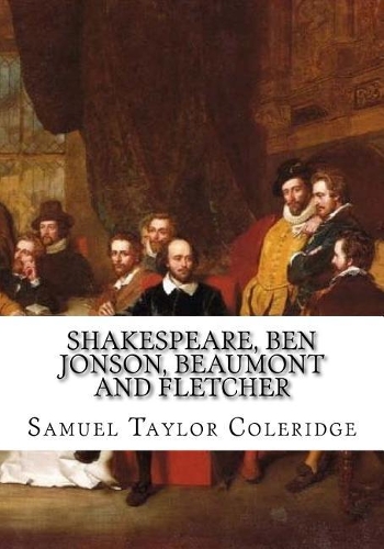Shakespeare, Ben Jonson, Beaumont and Fletcher