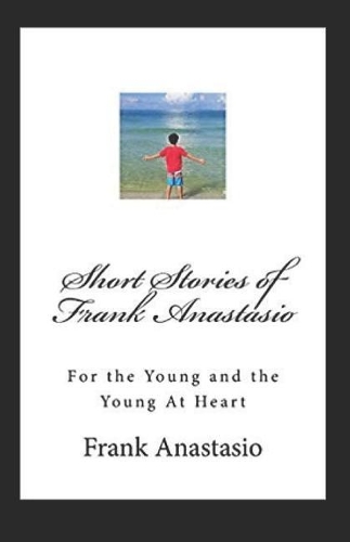 Short Stories of Frank Anastasio