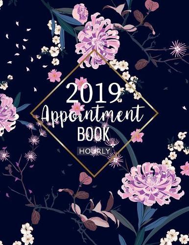 Appointment Book 2019 Hourly: Planner Organizer Calendar 52 Weeks 15-Minute Increments Hourly Daily for Nail Salon Spa Schedule Notebook Undated(9 Planner Salon Appointment)