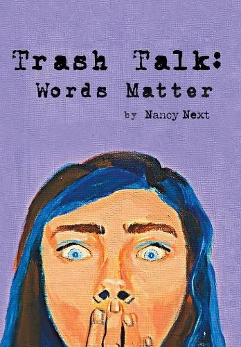 Trash Talk: Words Matter