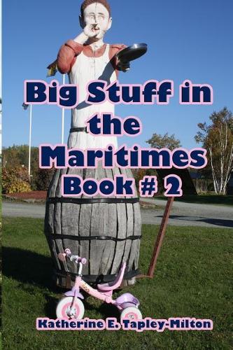 Big Stuff in the Maritimes