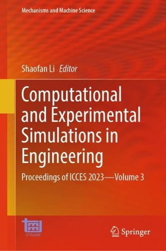 Computational and Experimental Simulations in Engineering: Proceedings of ICCES 2023—Volume 3(146 Mechanisms and Machine Science)