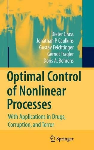 Optimal Control of Nonlinear Processes: With Applications in Drugs, Corruption, and Terror
