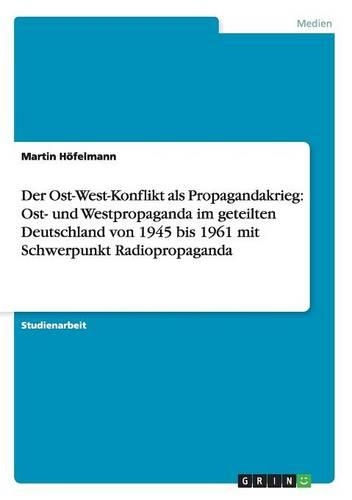 Der Ost-West-Konflikt ALS Propagandakrieg