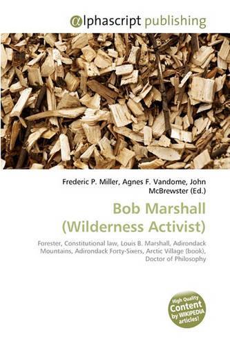 Bob Marshall (Wilderness Activist)