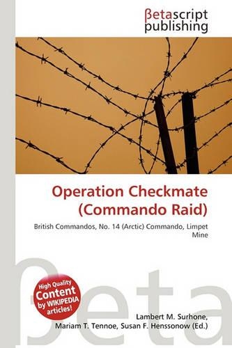 Operation Checkmate (Commando Raid)