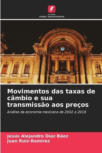 Movimentos das taxas de câmbio e sua transmissão aos preços