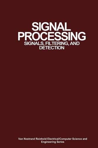 Signal Processing: Signals, Filtering, and Detection