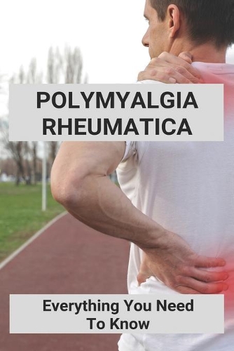 Polymyalgia Rheumatica