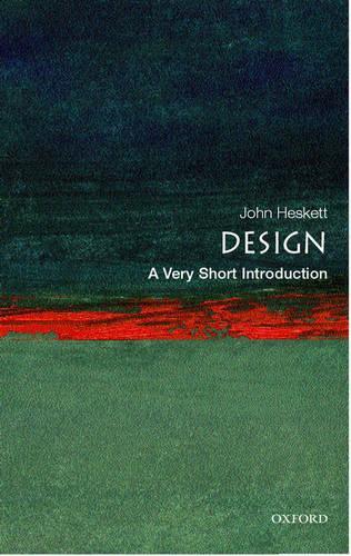 Design: A Very Short Introduction(Very Short Introductions)