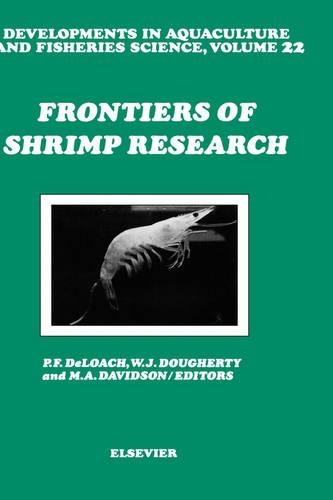 Frontiers of Shrimp Research: Volume 22(Developments in Aquaculture and Fisheries Science)