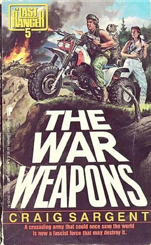 Last Ranger: War Weapons - Book #5: War Weapons - Book #5