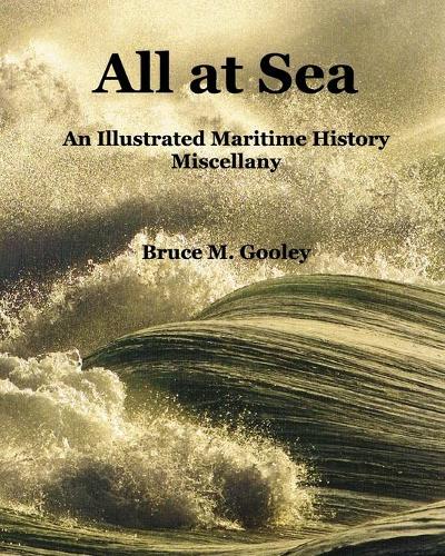All at Sea.: An Illustrated Maritime History Miscellany