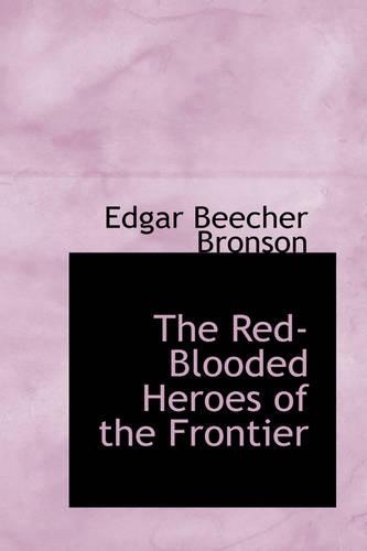 The Red-Blooded Heroes of the Frontier