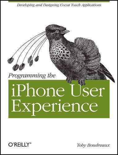 Programming the iPhone User Experience: (OREILLY)