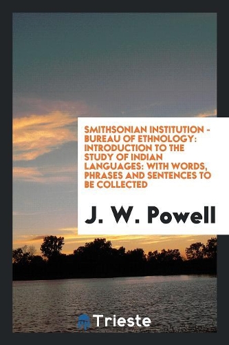 Smithsonian Institution - Bureau of Ethnology