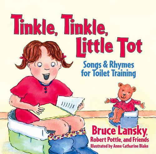 Tinkle, Tinkle, Little Tot: Songs and Rhymes for Toilet Training(English)