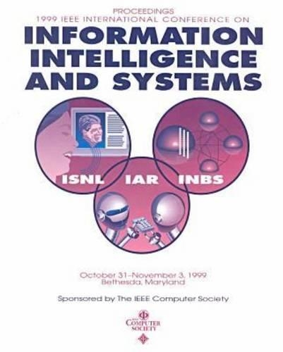 1999 International Conference on Information Intelligence and Systems (Iciis 99)
