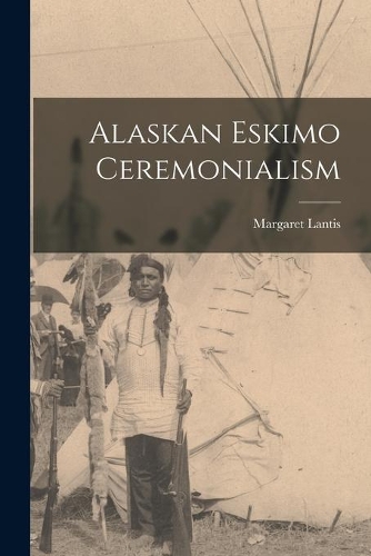Alaskan Eskimo Ceremonialism