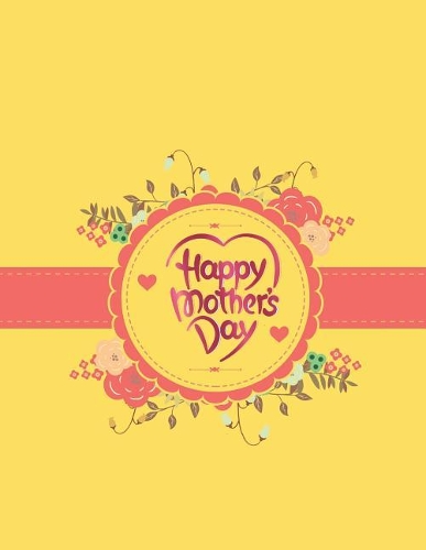 Happy Mother's Day I love My Mom