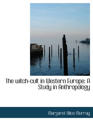 The Witch-Cult in Western Europe