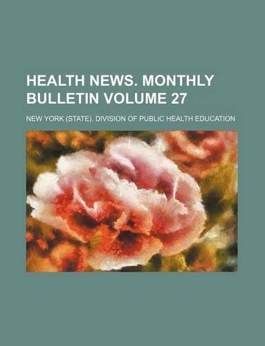 Health News. Monthly Bulletin Volume 27: (English)