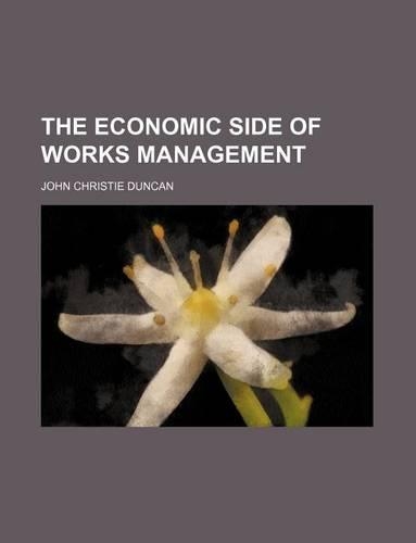The Economic Side of Works Management: (English)