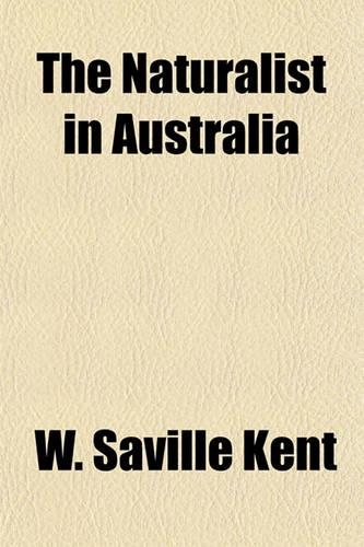 The Naturalist in Australia: (English)
