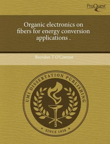 Organic Electronics on Fibers for Energy Conversion Applications: (English)