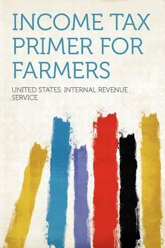Income Tax Primer for Farmers
