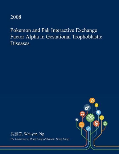 Pokemon and Pak Interactive Exchange Factor Alpha in Gestational Trophoblastic Diseases