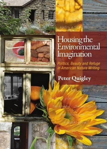 Housing the Environmental Imagination: Politics, Beauty, and Refuge in American Nature Writing(English)