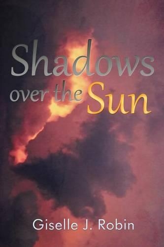 Shadows Over the Sun: (English)
