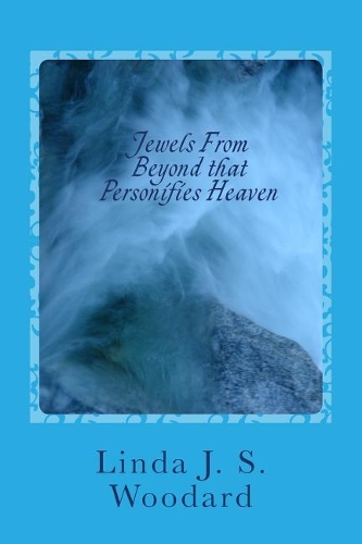 Jewels From Beyond that Personifies Heaven: Inspirational Stories
