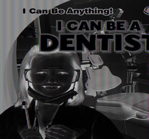 I Can Be a Dentist