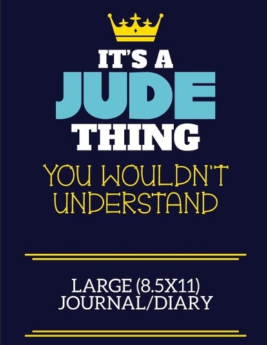 It's A Jude Thing You Wouldn't Understand Large (8.5x11) Journal/Diary