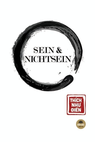 Sein Und Nichtsein: Aus dem Vietnamesischen ins Deutsche übertragen von H?nh T?n và H?nh Gi?i