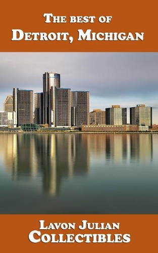 The best of Detroit, Michigan