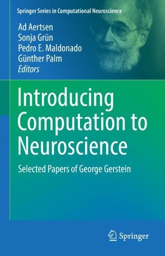 Introducing Computation to Neuroscience: Selected Papers of George Gerstein(Springer Series in Computational Neuroscience)